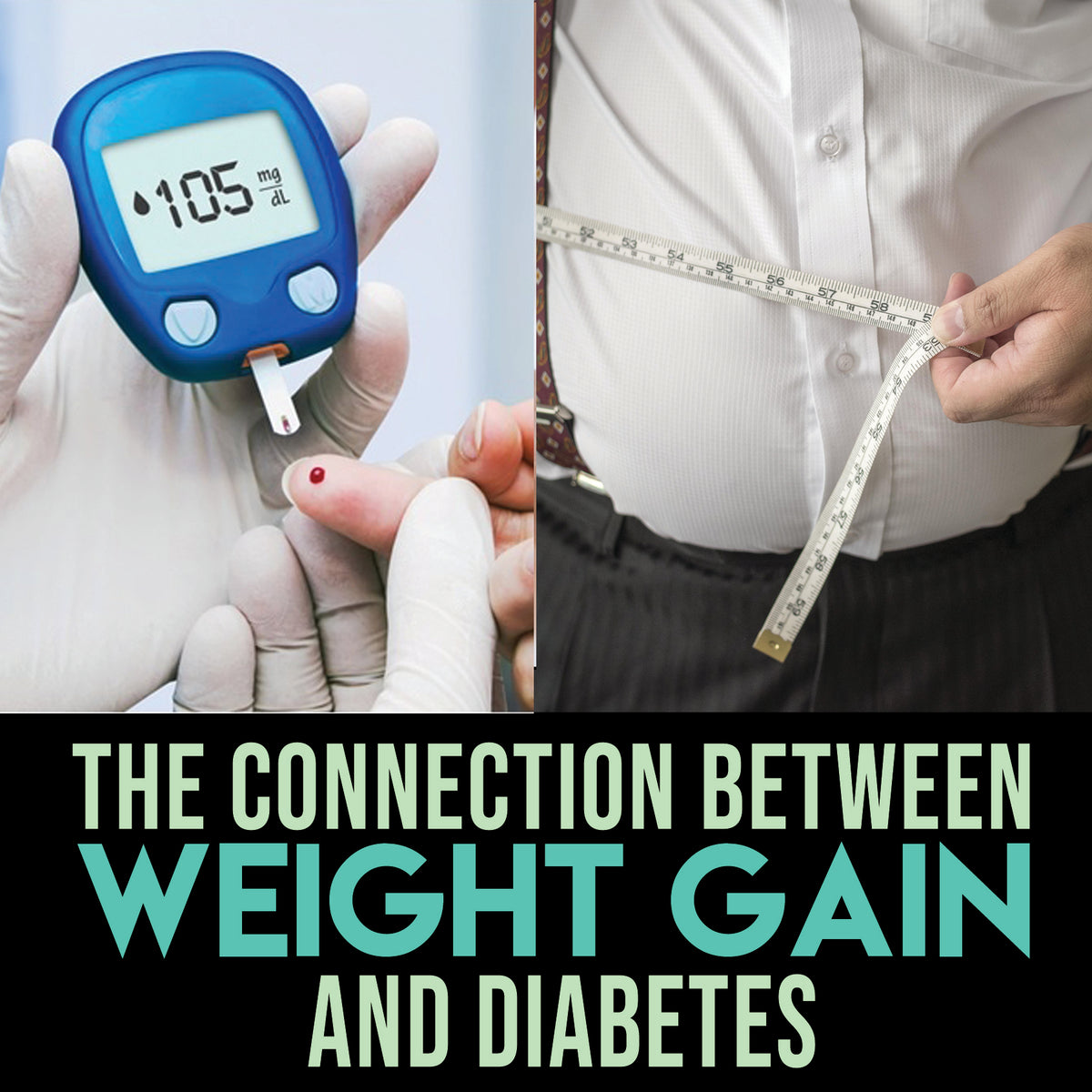The Connection Between Weight Gain and Diabetes And How to Keep the P