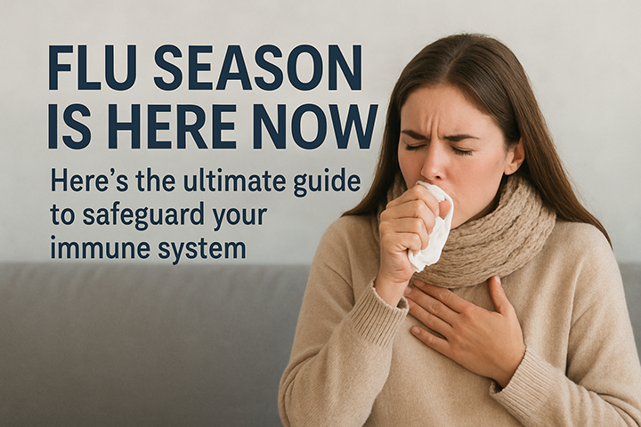 Flu Season Is Here NOW — Here's the ultimate guide to safeguard your immune system